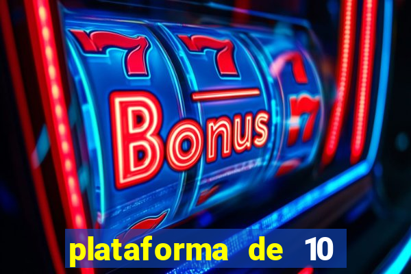 plataforma de 10 reais bet